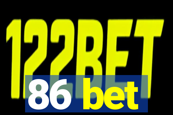 86 bet